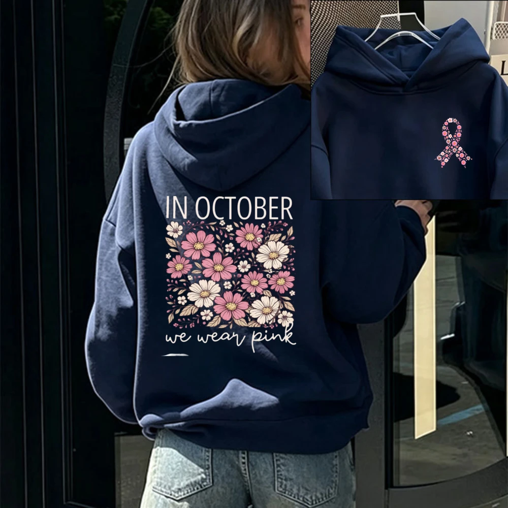 In October We Wear Pink Floral Pink Ribbon Graphic Hooded Sweatshirt Front Small Flower Ribbon Back Large Floral Letter Pattern