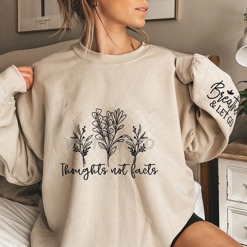 Thoughts Not Facts Sweatshirt Bohemian Style Wildflower Trend Hoodless Pullover Women Long Sleeve Quotes Brand Female Tracksuit