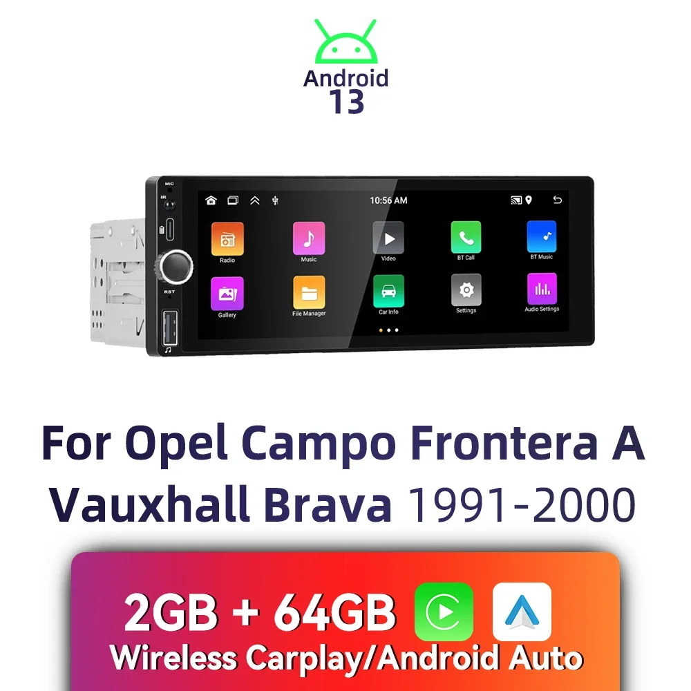 

Carplay Android Auto 1 Din радио Android автомобильный мультимедиа для Opel Campo Frontera A Vauxhall Brava 1991-2000 6,86 "экран стерео