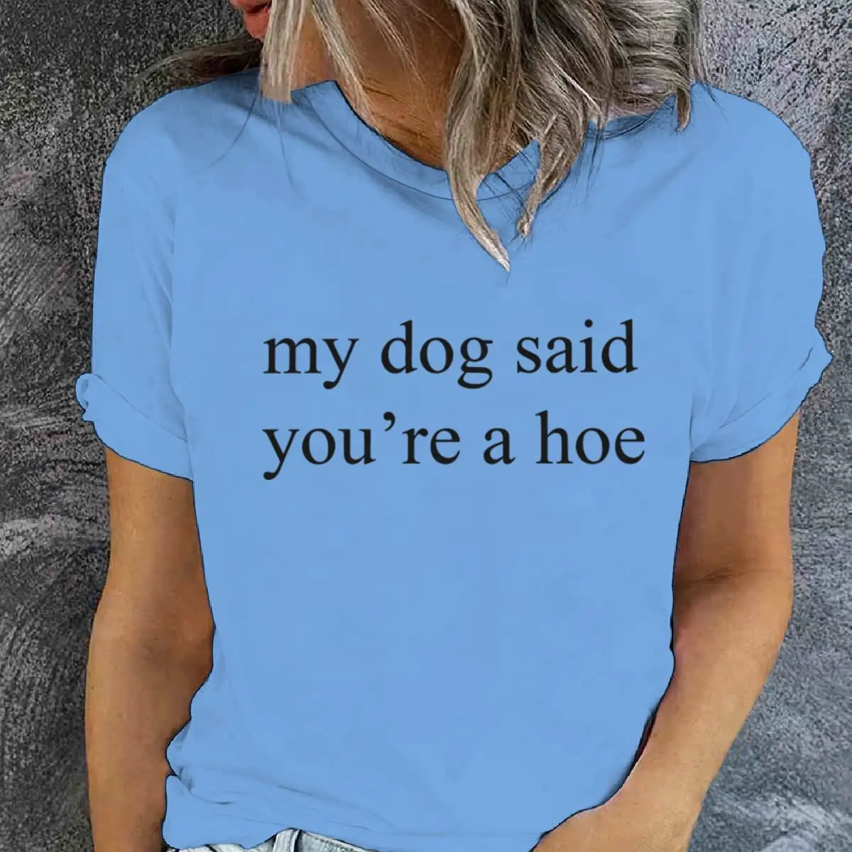 私の犬が言った「あなたはホー」プリントTシャツ、犬好きシャツ、面白い犬ママTシャツ、半袖、タイダイTシャツ、レディースTシャツ