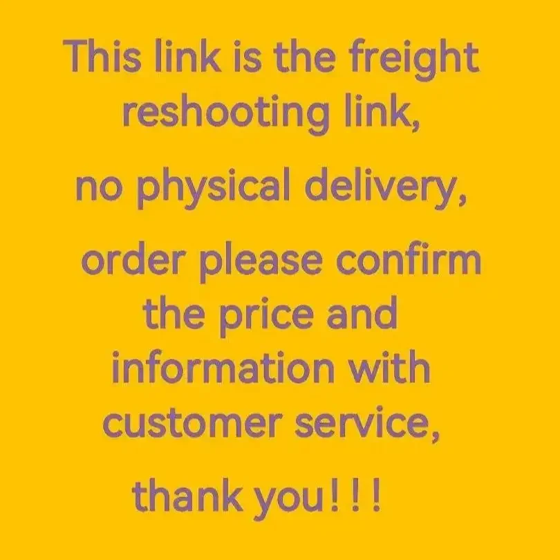 Freight reshoot link, order please communicate with customer service, no kind