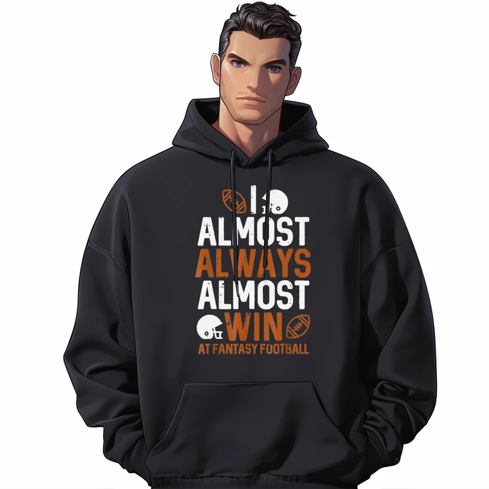 

Leisure Almost Always Win At Fantasy Sweatshirt Discount Autumn Long Sleeve Crew Neck Hoodies Mans Normal Pullover