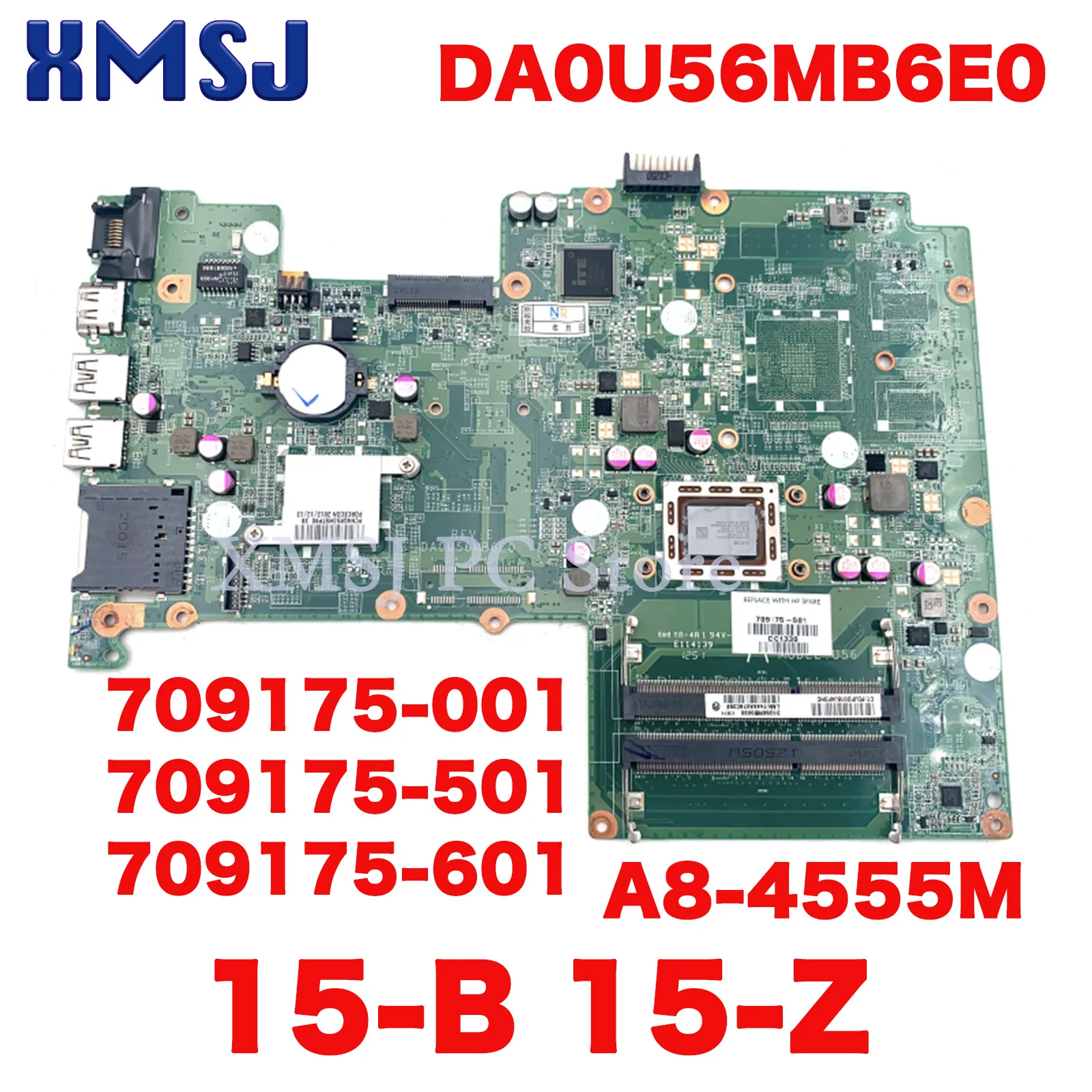 

XMSJ 709175-001 709175-501 709175-601 DA0U56MB6E0 UMA A70M For HP Pavilion 15-B 15-Z Laptop Motherboard A8-4555M CPU DDR3