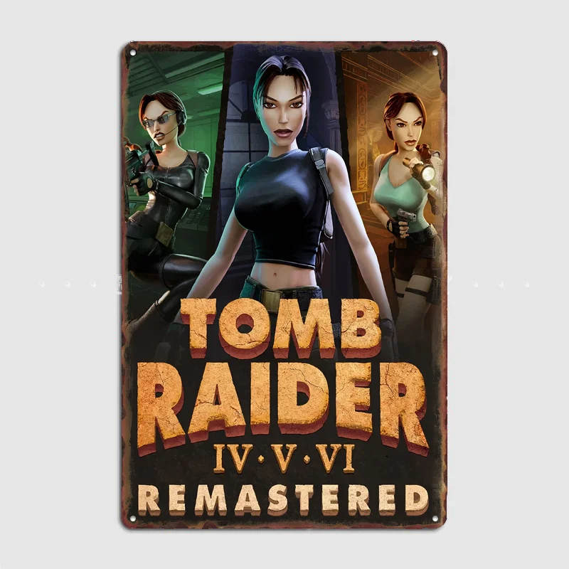 Tomb Raider IV V VI Remastered Vintage Poster Metal Sign Custom Bedroom Room Decor Home Wall Decor Posters Wall Decoration