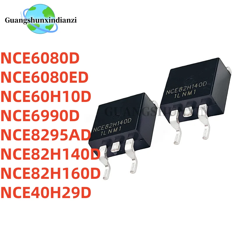 10Pcs/ 100% New NCE6080D NCE6080ED NCE60H10D NCE6990D NCE8295AD NCE82H140D NCE82H160D NCE40H29D TO-263 MOSFET