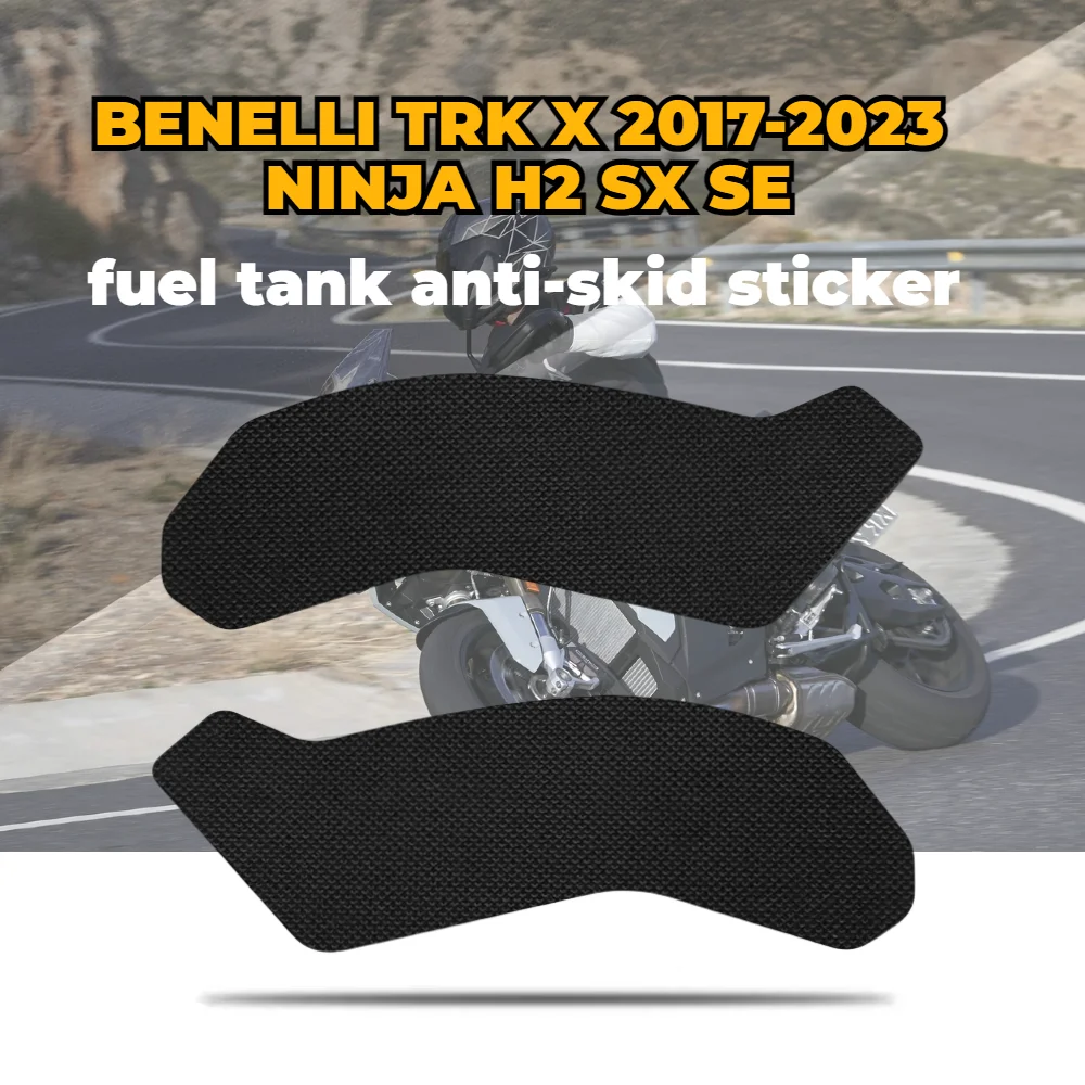 

For BENELLI TRK X 2017-2023 NINJA H2 SX SE Anti Slip Fuel Oil Tank Side Knee Grip Decal Protector Sticker Pad Motorcycle Sticker