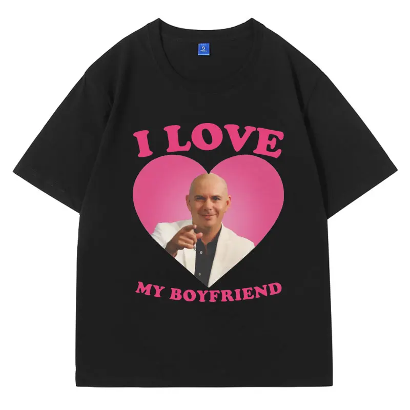 Funny I Love My Boyfriend Mr Worldwide Pitbull Pink Heart T Shirt Men's Women 100% Cotton O-Neck T-shirt Oversized Short Sleeve