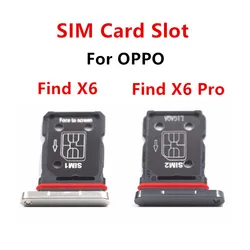 10PCS X6 Sim Cards Adapters For OPPO Find X6 Pro Tray Socket Slot Holder Chip Drawer Replace Repair Housing Parts