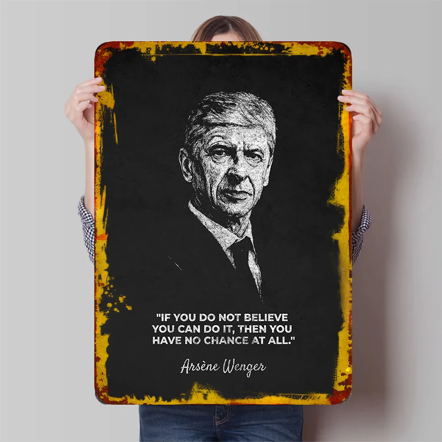Arsene Wenger Citação inspiradora Arte de parede de metal Decoração motivacional de treinador de futebol para presente de escritório doméstico para fãs