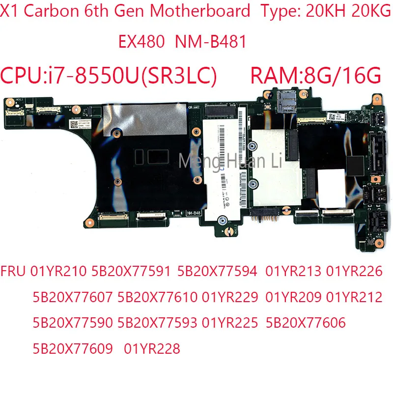 

NM-B481 X1 карбоновая материнская плата 01YR210 01YR213 01YR226 01YR225 01YR228 для Thinkpad X1 Carbon 6-го поколения 8550U 16 ГБ/8 ГБ 100% ТЕСТ ОК