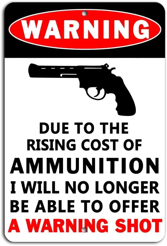 Warning No Trespassing Sign Ammo Cost No Warning Shot Metal Sign  Wall Decor for Home, Office, Bar  Garage