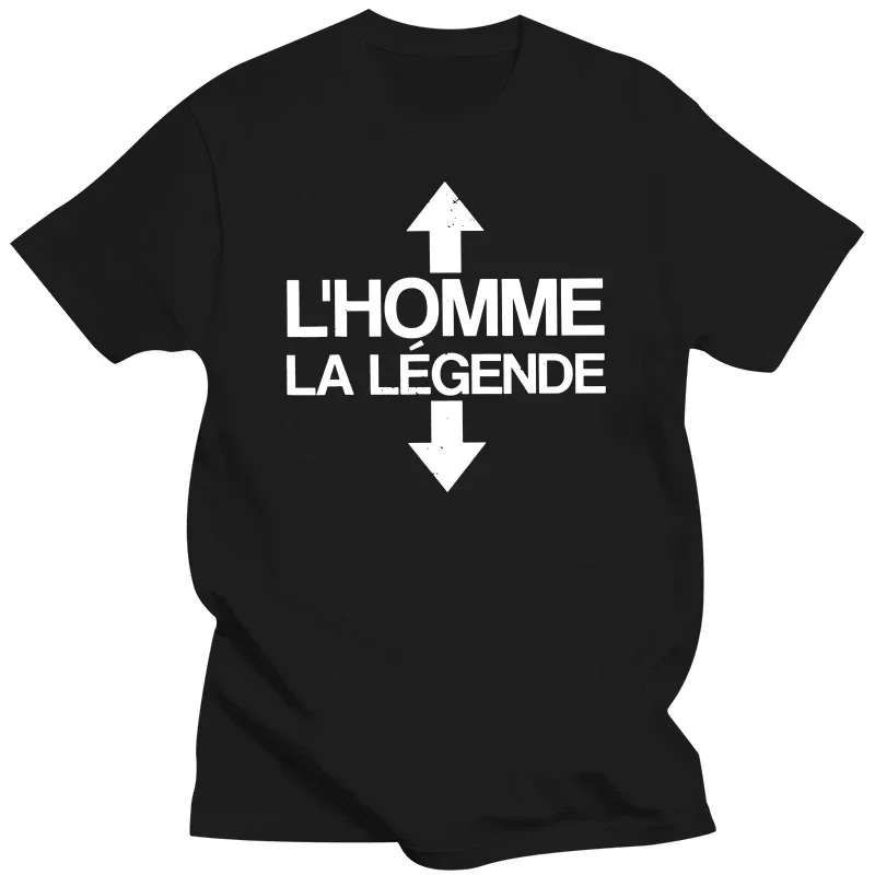 Funny The Legend And  Man T Shirt Humor French Text Sexy Jokes Gift Men Clothing EU Size Cotton Unisex Summer T-shirt