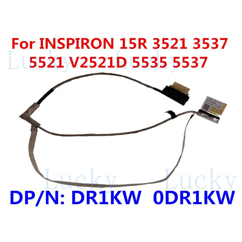 

Кабель LVDS LCD для Dell Inspiron 3521 3537 5521 V2521D 5535 5537, 0DR1KW
