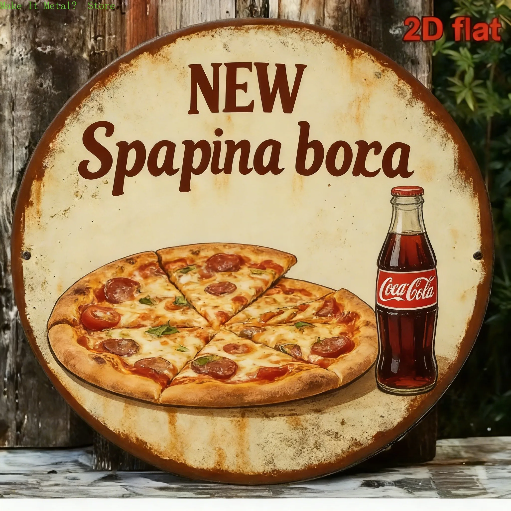 Letrero metálico redondo vintage con efecto envejecido 'NEW Spapina bora' Pizza & Coca-Cola
