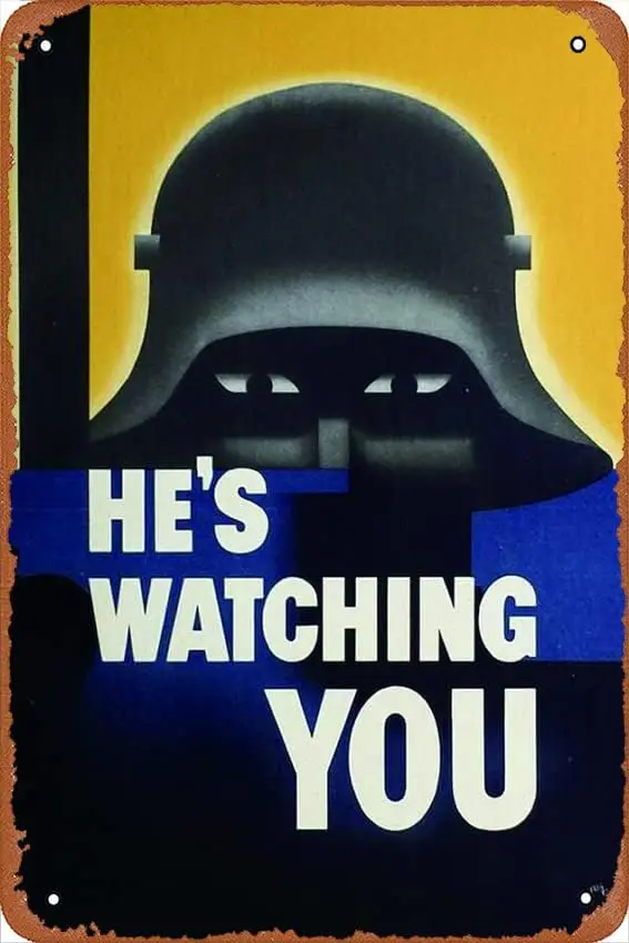 He Is Watching You World War Ii Propaganda Metal Tin Sign Outdoor Indoor Wall Panel Retro Vintage Poster 8x12 Inch