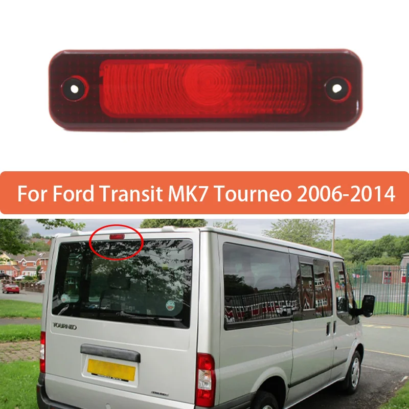 High Mounted Brake Light For Ford Transit MK7 Tourneo 2006 2007 2008 2009 2010 2012 2013 2014 Rear Roof 3rd Brake Light 5128002