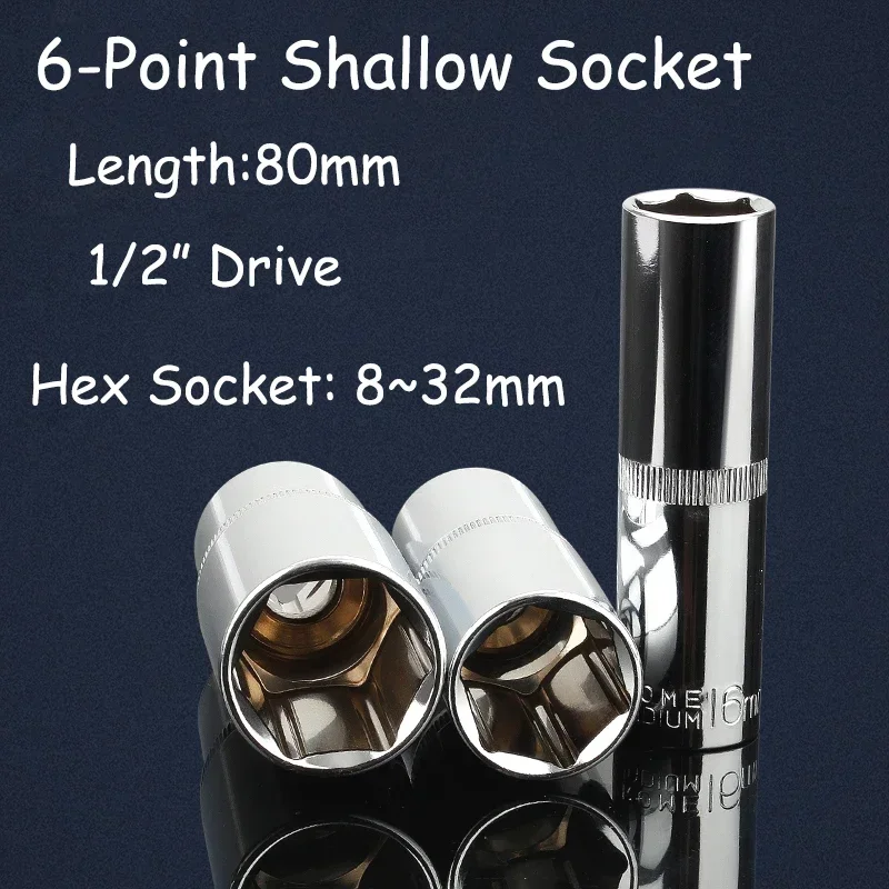 

1/2 Inch Drive Ratchet Wrench Socket Shallow Socket Hex Head 80mm Long Sleeve 8 9 10 11 12 13 14 15~32mm Double End Hand Tools