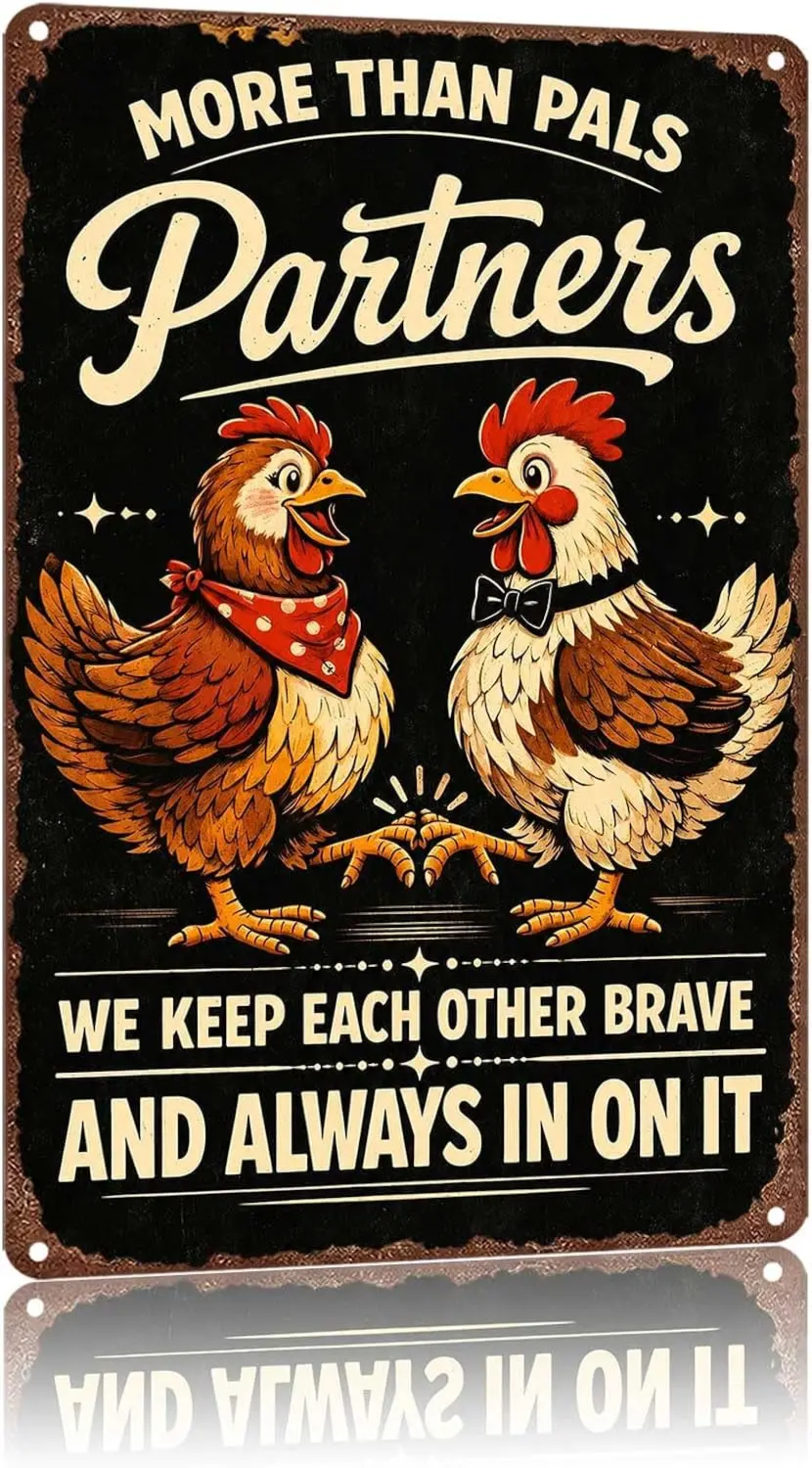Metal Sign More Than Pals Partners Two Chickens We Keep Each Wall Decor | Classic  ,Retro,Waterproof Aluminum,Funny,UV-printing,
