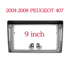 9 Inch Radio Fascia Fit for 2004-2008 PEUGEOT 407 Stereo Panel GPS Frame Dash Mount Kit Bezel Car Accessori