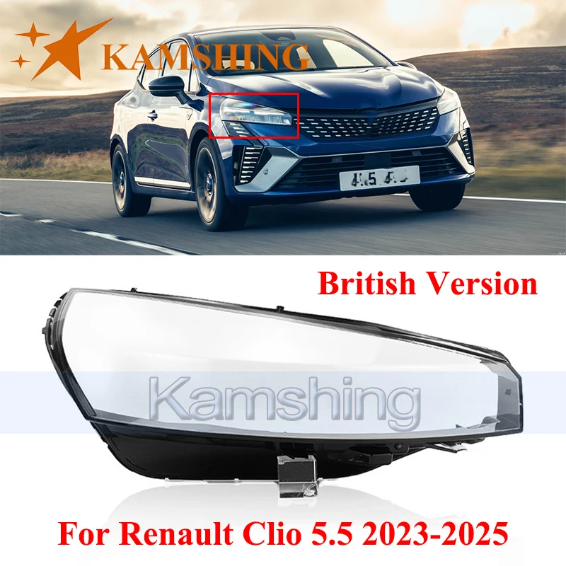

British Version Front Headlight Cover For Renault Clio 5.5 2023-2025 Lights Shell Lampshade Head Light Glass Mask Headlamp Lens