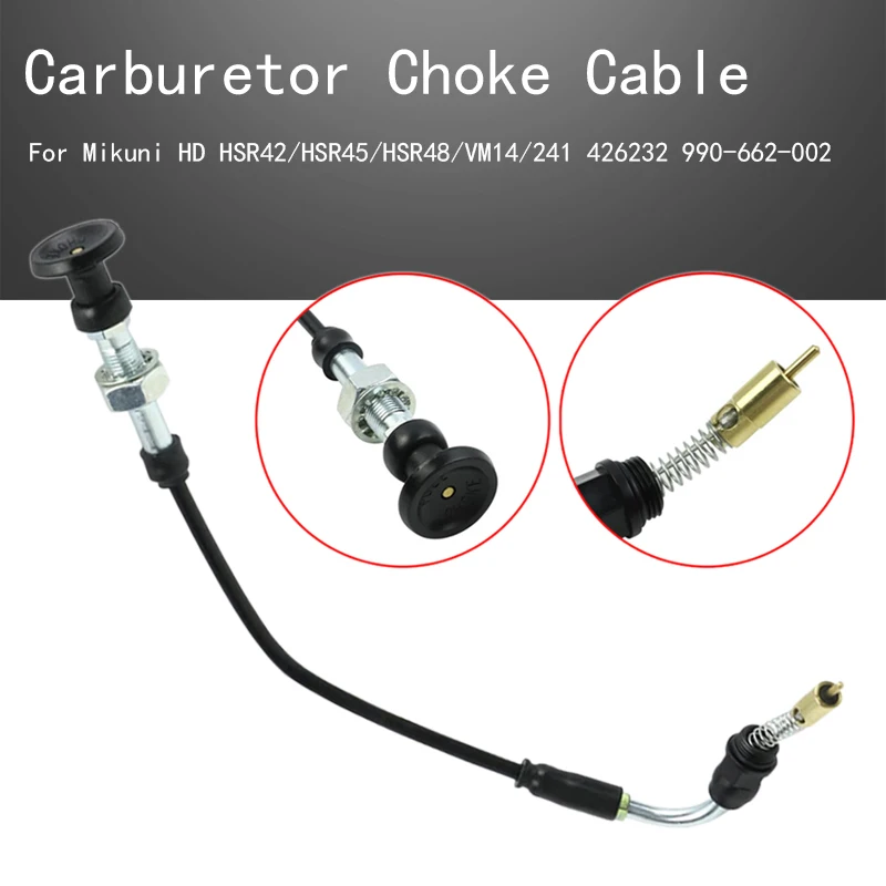 

Carburetor Choke Cable Replacement For Mikuni HD HSR42/HSR45/HSR48/VM14/241 426232 990-662-002