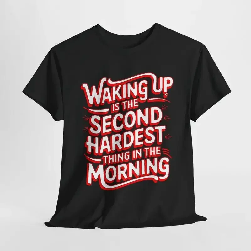 Waking up Funny Mens T Shirt Cotton Urban Street