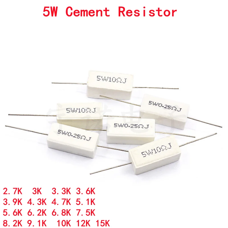 

10piece 5W 5% Cement Resistor Power Resistance 2.7K 3 3.3 3.6 3.9 4.3 4.7 5.1 5.6 6.2 6.8 7.5 8.2 9.1 10 12 15K Ohms Accurate