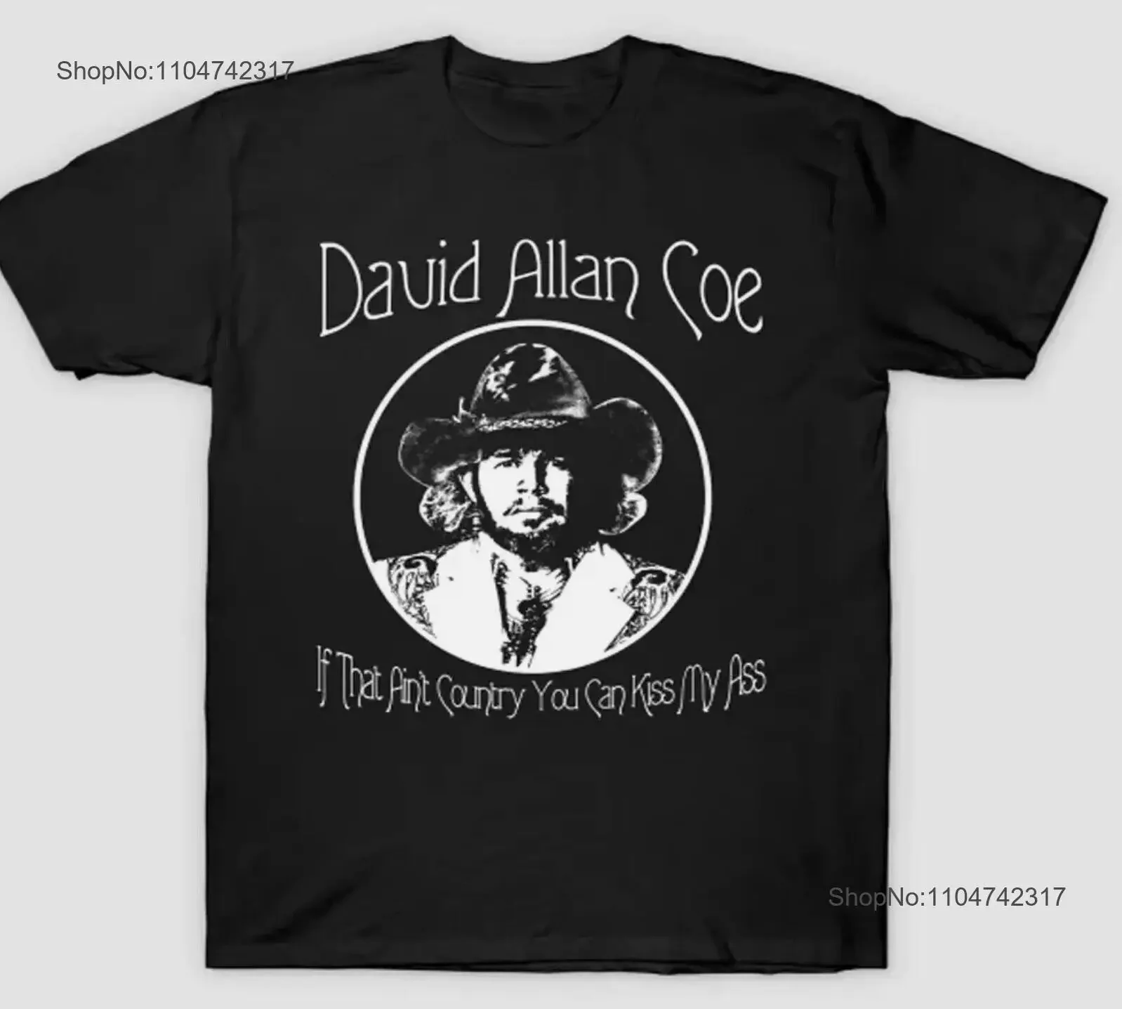 David Allan Coe quote black T shirt short sleeve All sizes vintage Washed Top For Everyday Wear fashion graphic Stretched
