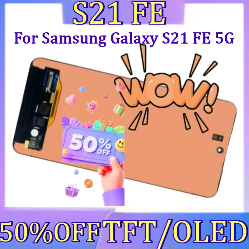 

For Samsung S21 FE Replacement New TFT/OLED Screen for Samsung Galaxy S21 FE 5G Lcd Display Digital Touch Screen with Frame