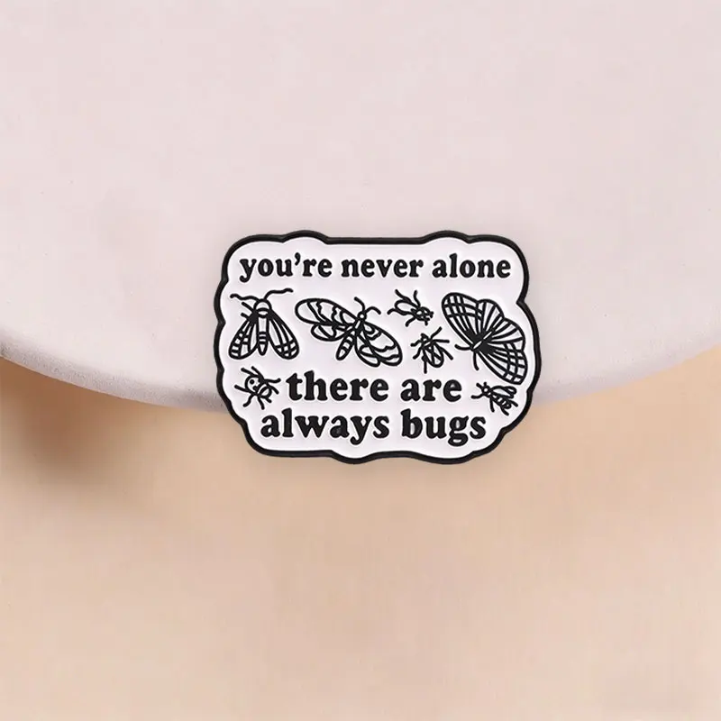 Never Alone Always Bugs IT Humor Enamel Pin, Programmer Meme Brooch With Insect Line Art For Coders And Casual Everyday Style