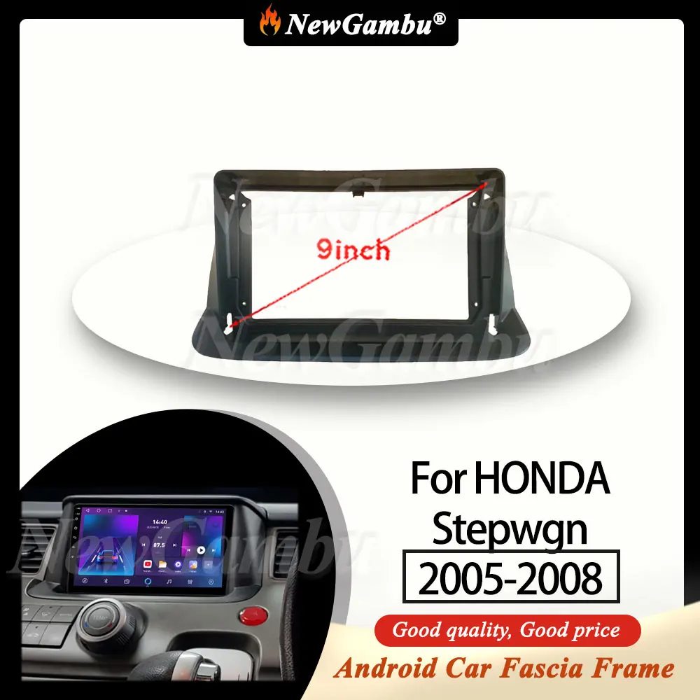 NewGambu 9 Inch Car Radio FIT For HONDA Stepwgn 2005-2008 Frame No Cable ABS PC Plastic Fascia Dashboard Plane