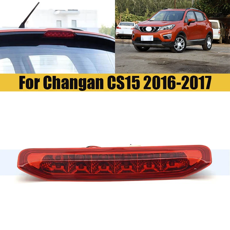 

High Mount Brake Light For Changan CS15 2016-2017 Rear High Mounted Tail Stop Lamp Stop Lamp 3rd Brake Light With Cover