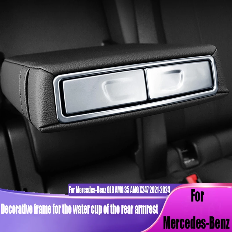 

Для Mercedes-Benz GLB AMG 35 AMG X247 2021-2024 декоративная рамка чашки для воды для заднего подлокотника, автомобильные аксессуары для интерьера