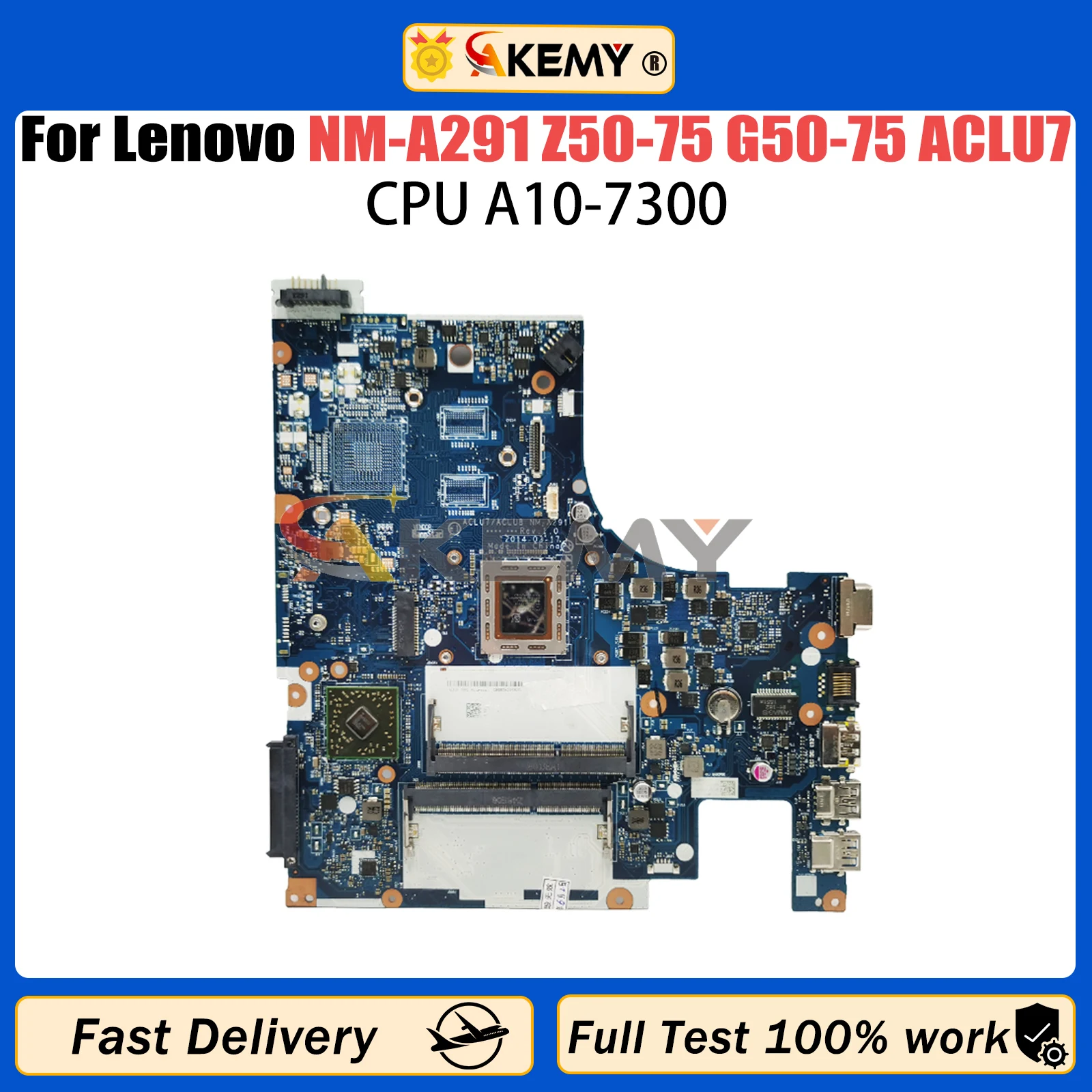 AKEMY For Lenovo NM-A291 Mainboard Z50-75 G50-75 ACLU7 / ACLU8 Laptop Motherboard With CPU A10-7300 100% test work