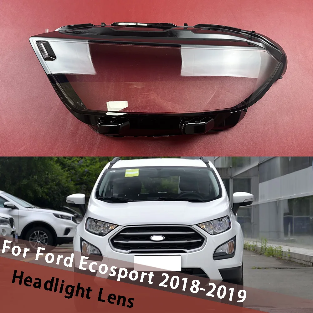 

For Ford Ecosport 2018 2019 Car Headlight Shell Replacement Original Lampshade Headlight Cover Headlamp Lens Housing Shade