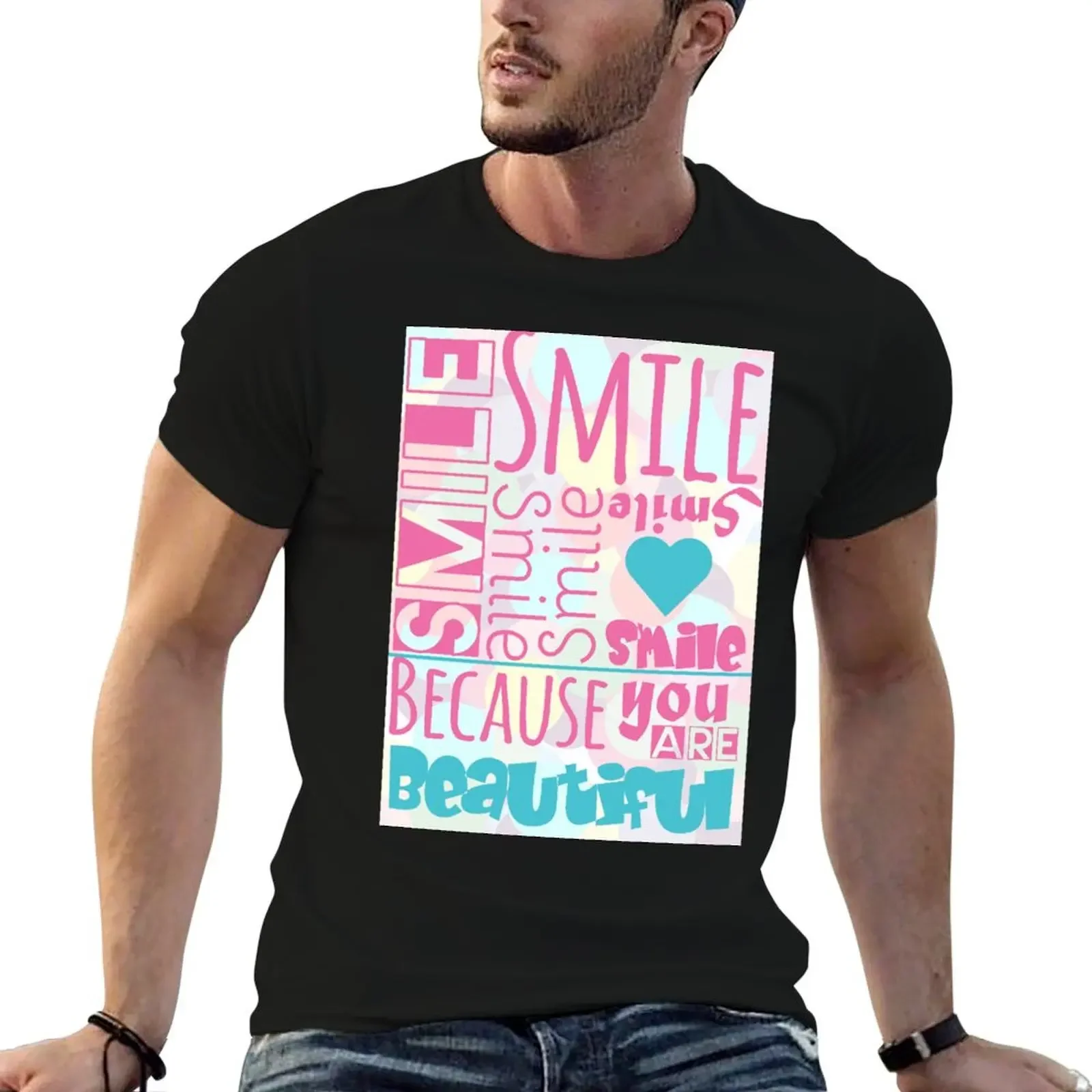 

Smile because you're beautiful T-Shirt graphics vintage t shirts for men