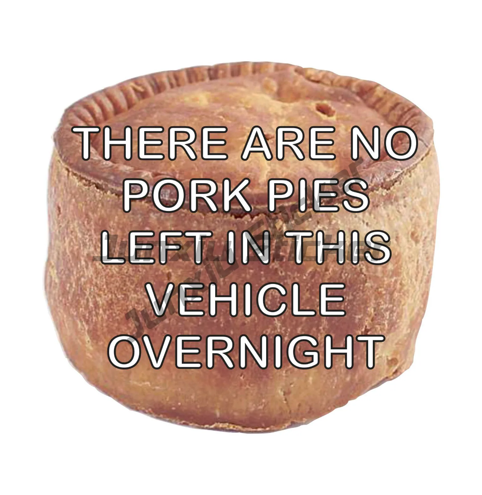 

NO PORK PIES LEFT IN THIS VEHICLE VINYL STICKERS CAR VAN TRUCK TAXI LORRY
