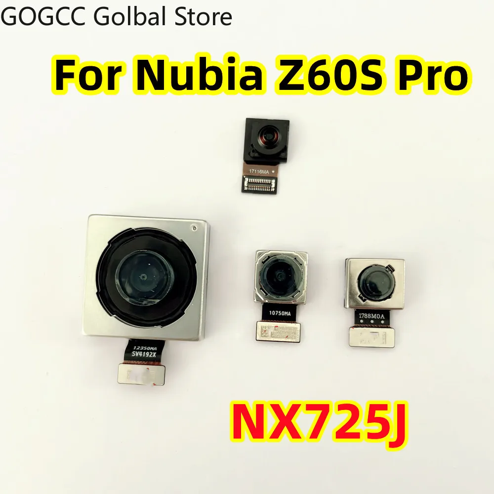 

Repair For ZTE Nubia Z60S Pro，NX725J Back Ultrawide Periscope Main Phone Camera Z60spro 5G Global Front Rear Module Flex Cable