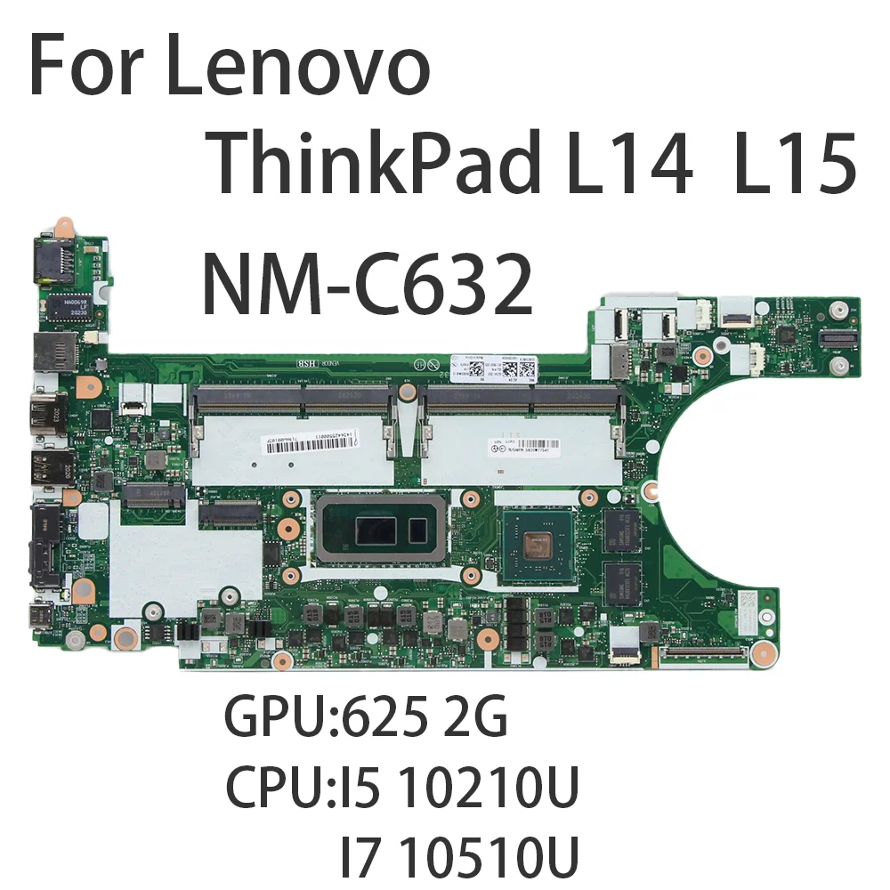 

Laptop Motherboard For Lenovo ThinkPad L14 L15 NM-C632 HDD CPU:I5 10210U/I7 10510U FRU:5B20W77541 5B20W77539 GPU: 625 2G