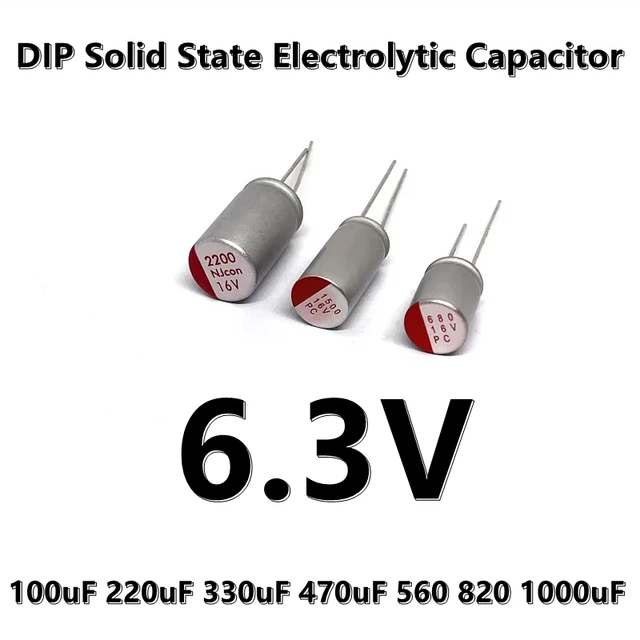 (10szt) 6.3V 100uF 220uF 330uF 470uF 560UF 820UF 1000uF 5*7 5*8 6*8 6.3*9 6.3*11.5MM DIP Solid State Electrolytic Capacitor