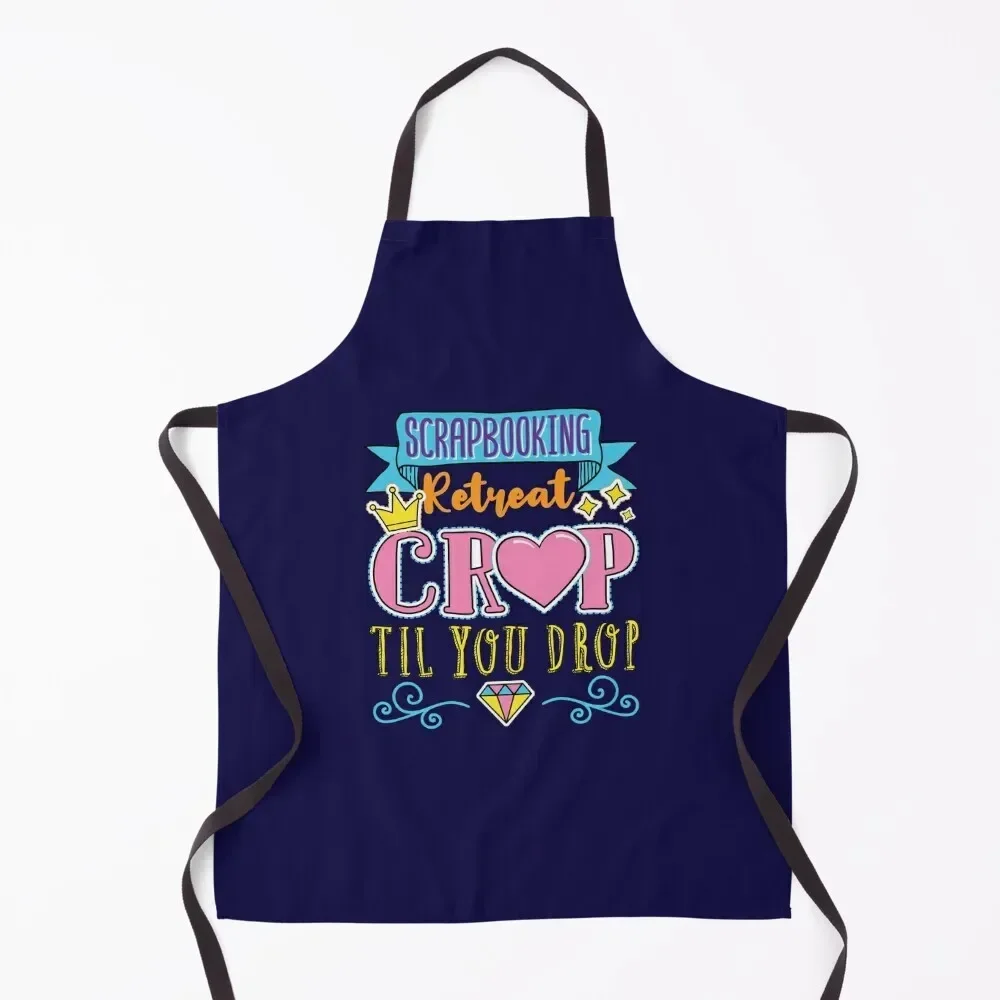 

Фартук для скрапбукинга Retreat Crop Til You Drop, женские кухонные платья, кухонная посуда для мужчин, кухонный фартук