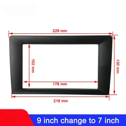 Vehicle radio Fascia 9/10 inch Frame switch to 7 inch 2 Din Car Radio Fascia auto audio Dash Kit Installation Frame Trim Bezel