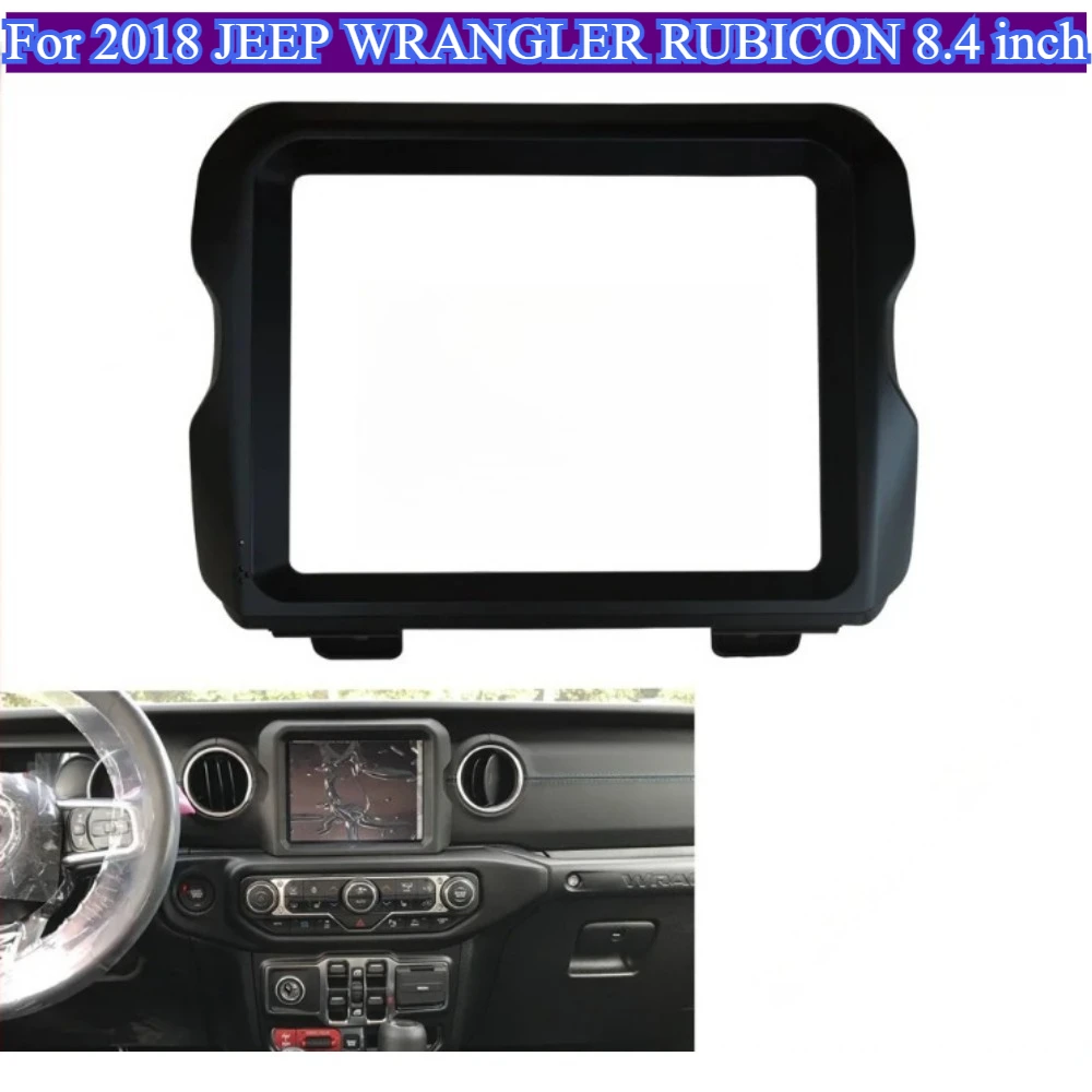 

For 2018 JEEP WRANGLER RUBICON 8.4 inch 2 Din Android Car Radio DVD Frame Kit Auto Stereo Dash Panel Mounting Fascia Trim Bezel
