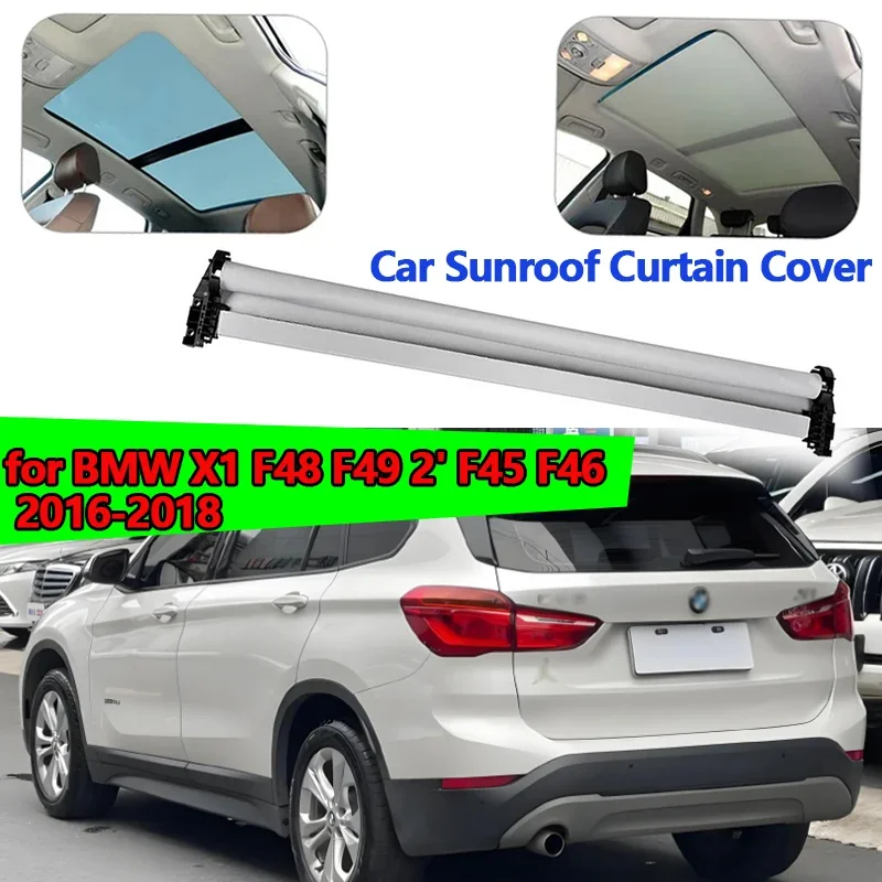 

For BMW X1 F48 F49 X2 F45 F46 2016-2018 Car Panoramic Sunroof Curtain Skylight Sunshade Car Sunroof Curtain Cover Hardtop