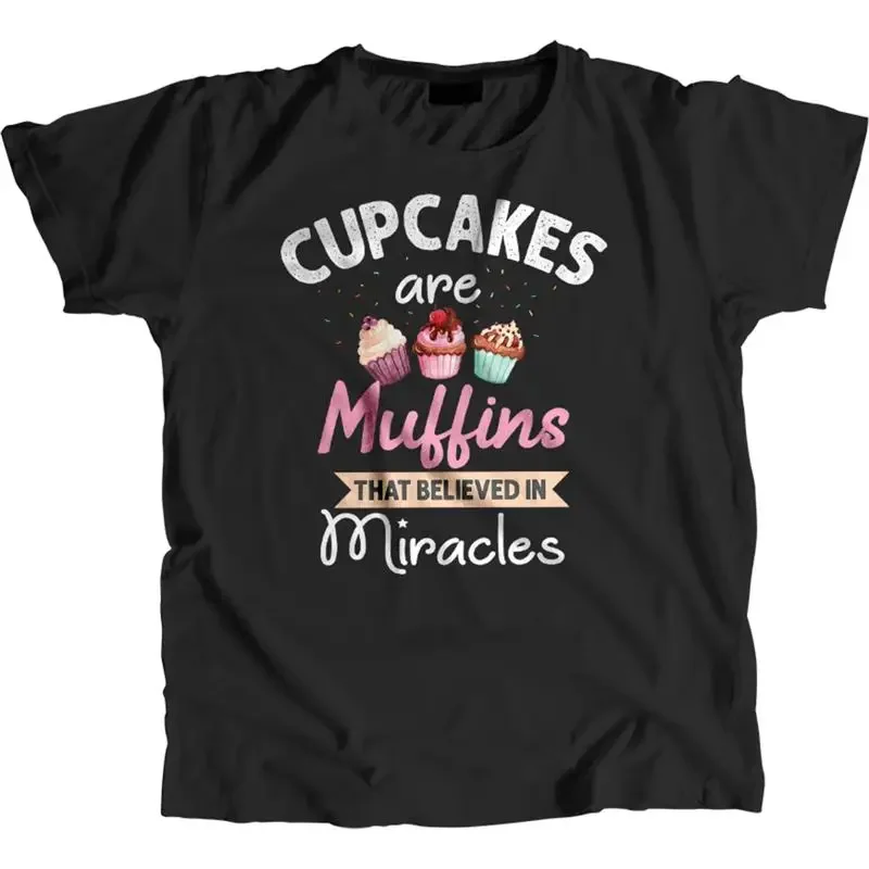 T-shirt Cupcake Are Muffins Miracles 100% coton Premium NEUF