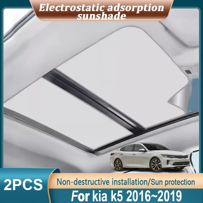 

Roof Sunshades For Kia K5 Optima JF MK4 2017 2018 2016~2019 Electrostatic Adsorption Sunroofs Sunshades Skylights UV Protection