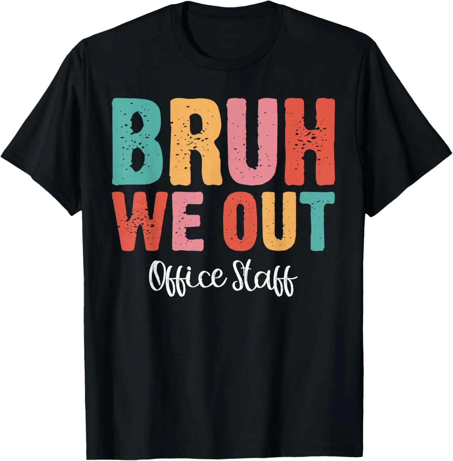 Bruh We Out Office Staff Fun End of School Year Summer T-Shirt