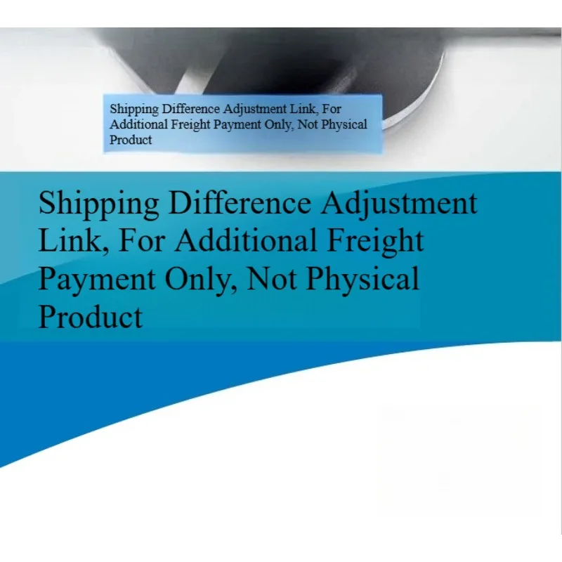 Special Shipping Supplement Link, Only Used For Order Freight Difference Adjustment, No Real Goods Included