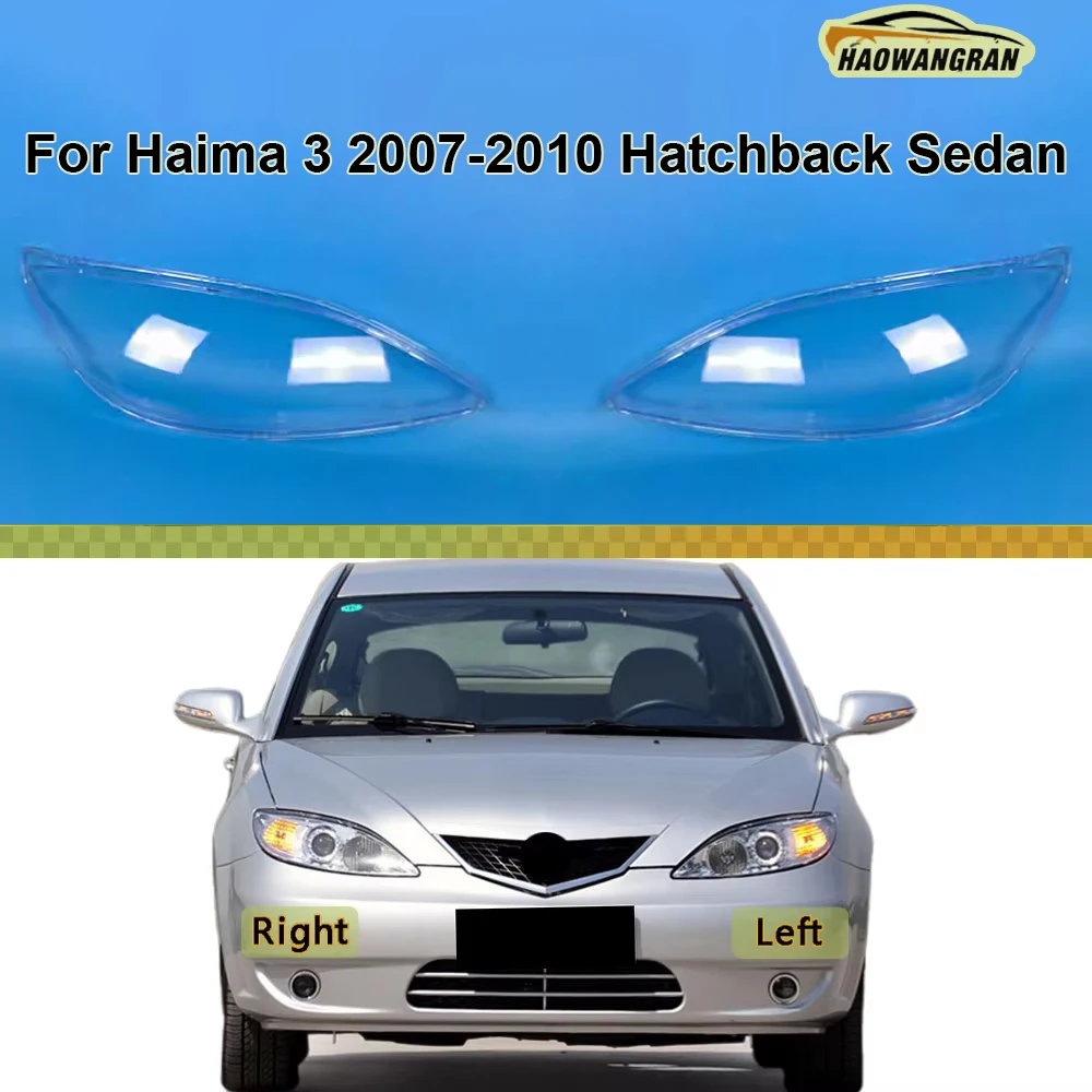

For Haima 3 2007 2008 2009 2010 Hatchback Sedan Headlight Cover Shade Headlamp Shell Transparent Lampshade Case Lens Plexiglass