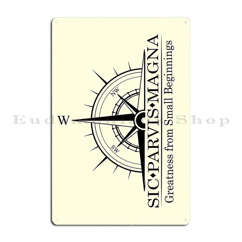 Sic Parvis Magna Design 3 With Compass Metal Plaque Cinema Wall Printed Cinema Poster Tin Sign Poster
